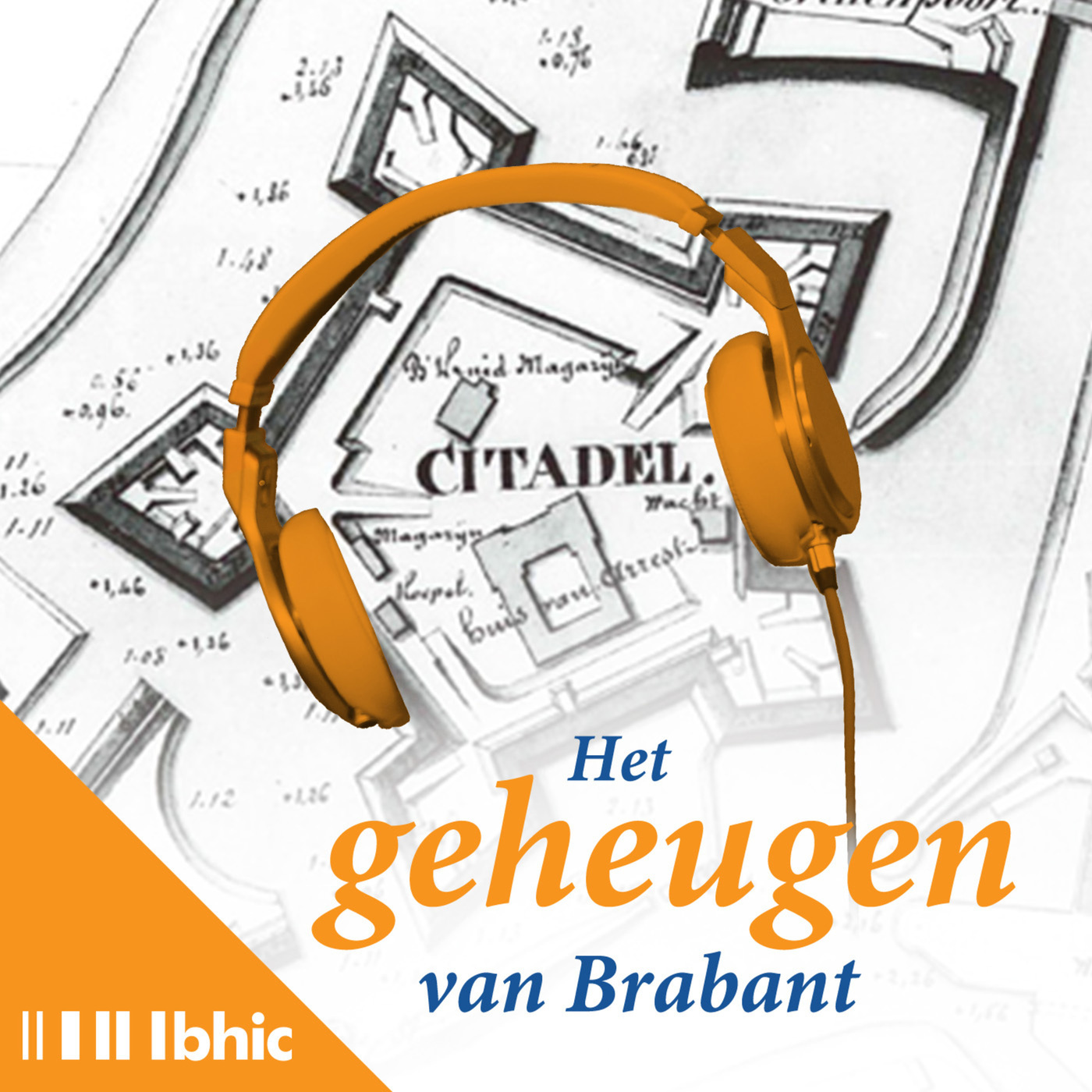 De best bewaarde geheimen van Brabant - 40 jaar archief in de Citadel