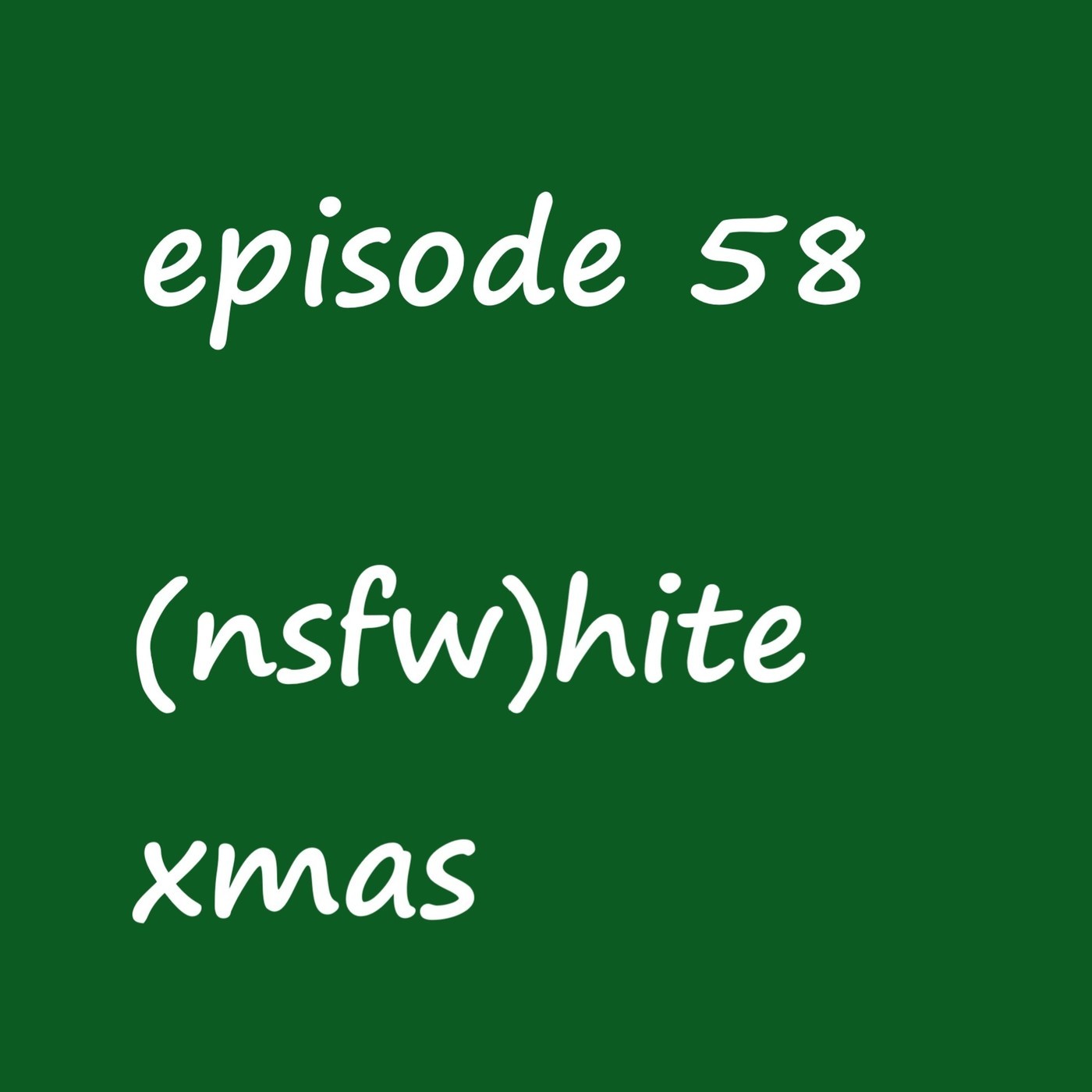 (nsfw)hite xmas - a podcast secret santa episode