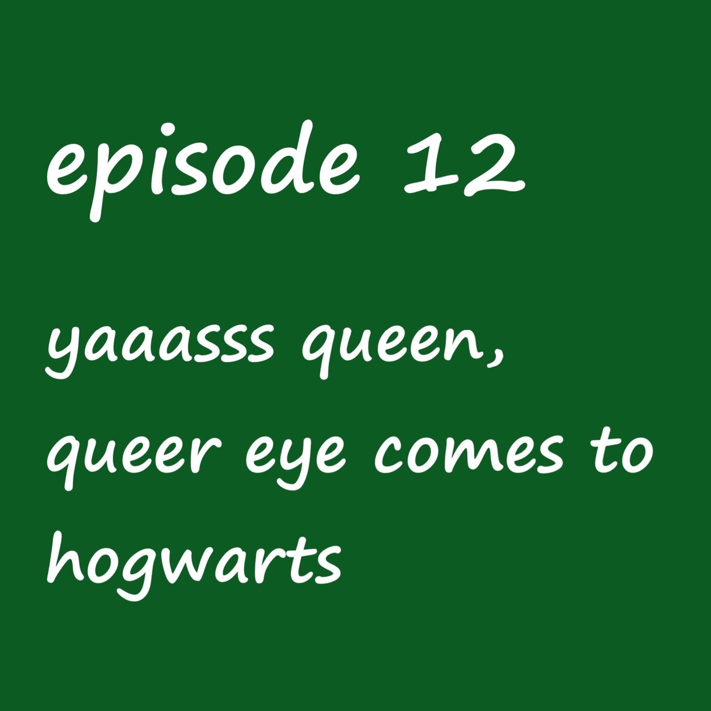 yaaasss queen- queer eye comes to hogwarts