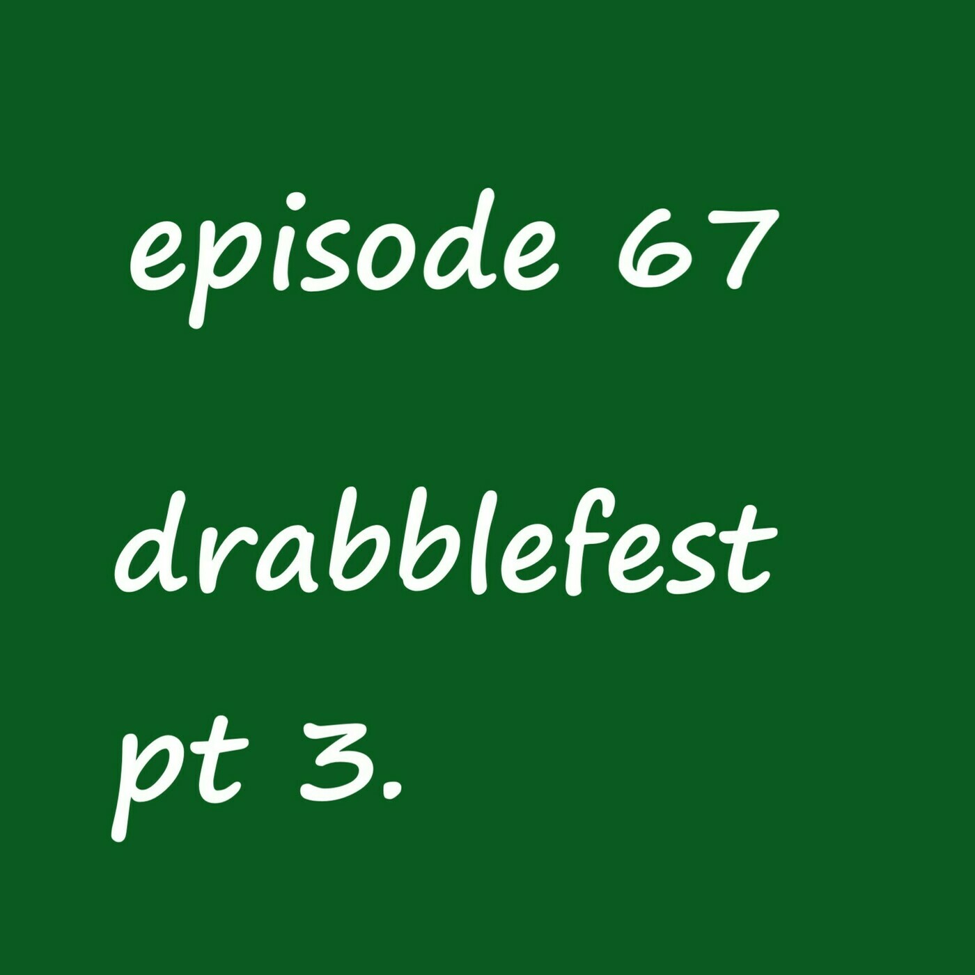 drabblefest pt. 3