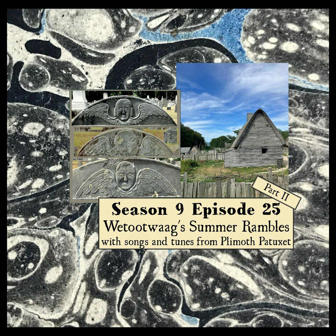 S 09 E 25 Summer Rambles Part 2 with songs and tunes from Plimoth Patuxet