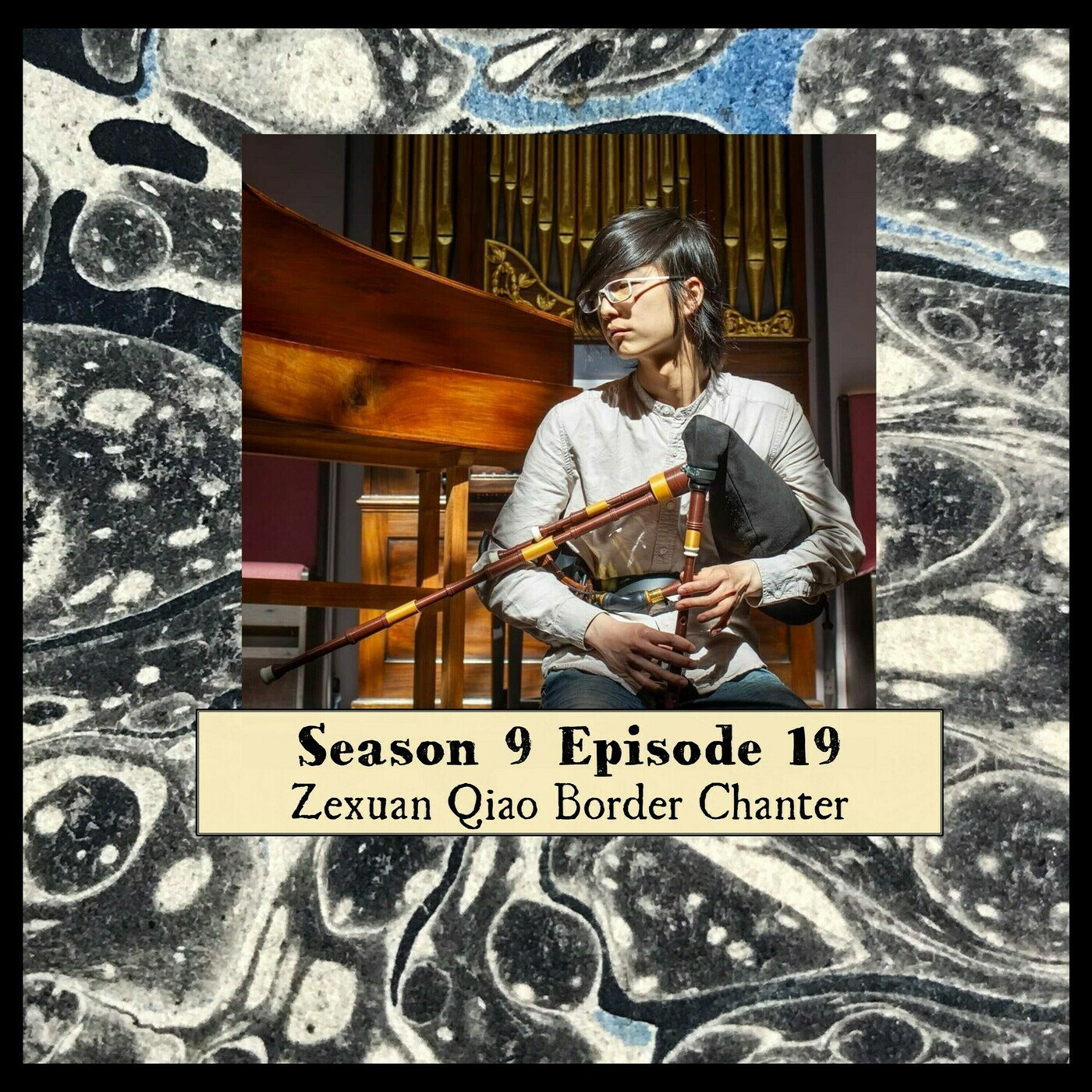 S 09 E 19 Zexuan Qiao Border Chanter
