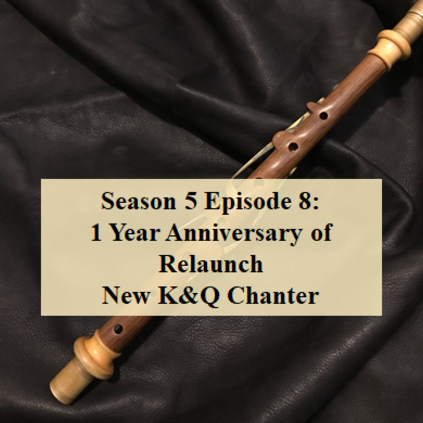 S5E08 One Year Anniversary from the Reboot! And my new Koehler & Quinn Chanter plays loads of O’Farrell tunes