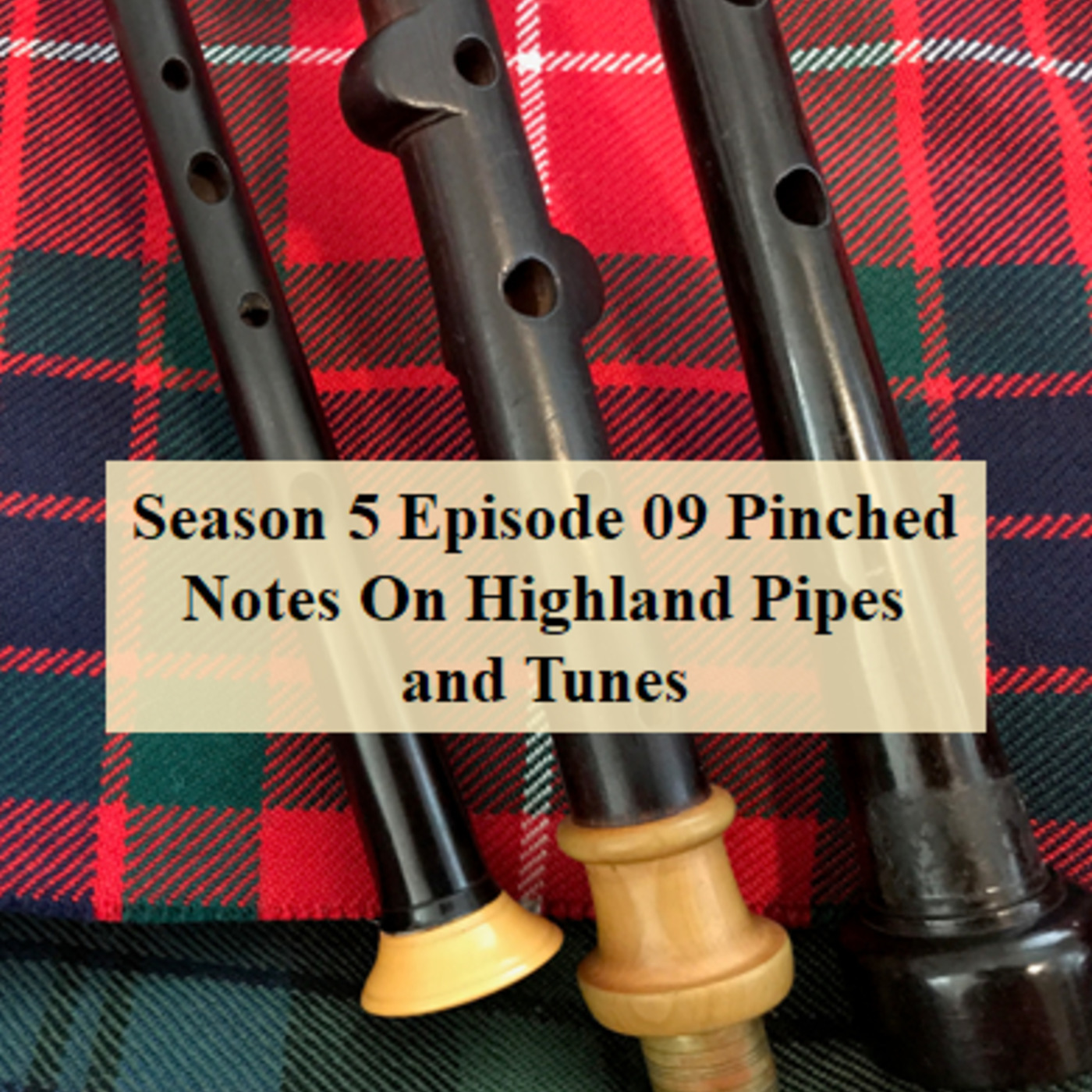 Season 5 Episode 09 Pinched Notes On Highland Pipes and Tunes