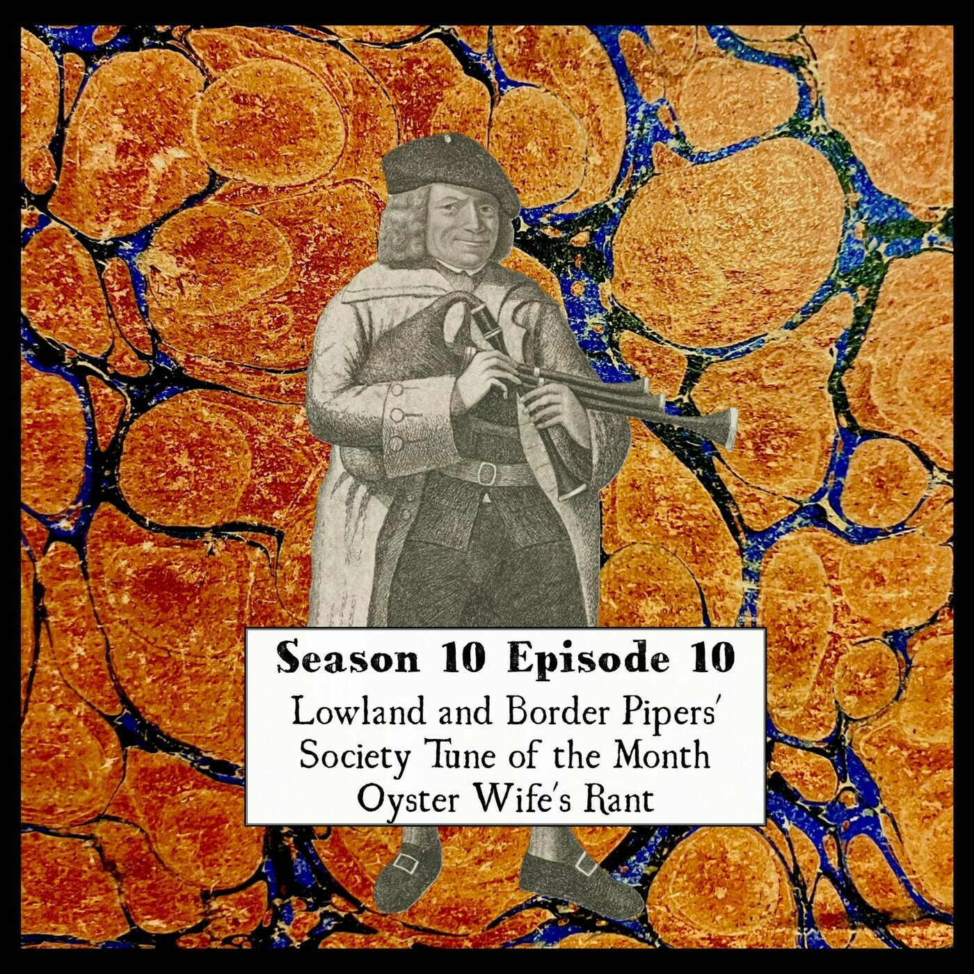 S10 E 10 Lowland and Border Pipers' Society Tune of the Month Oyster Wife's Rant