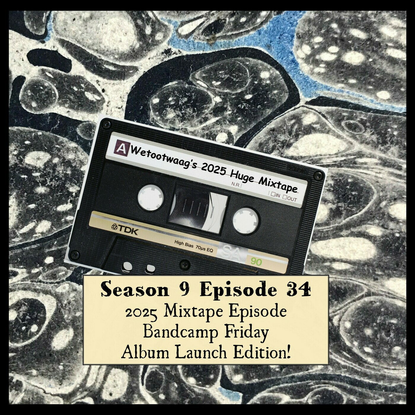 S 09 E 34 2025 Mixtape Episode, Bandcamp Friday Album Launch Edition!