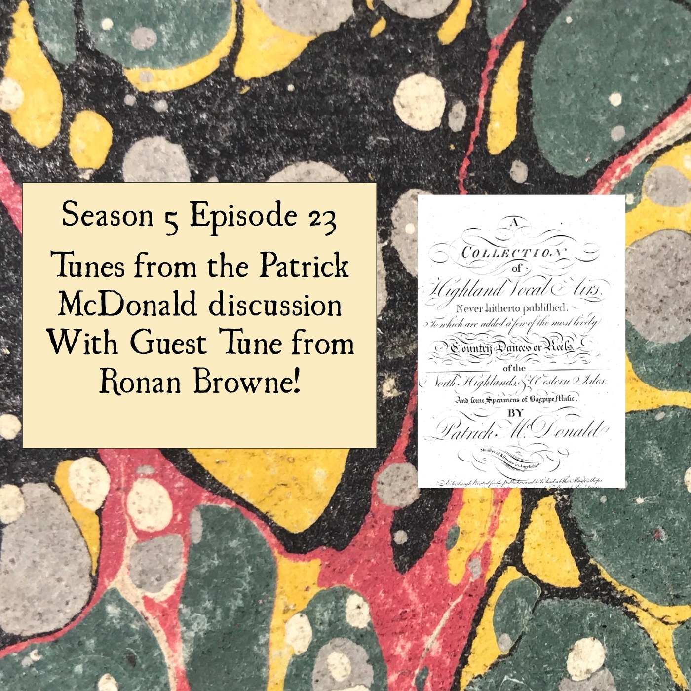S5E23: Tunes from the Patrick McDonald Discussion with guest tune from Ronan Browne